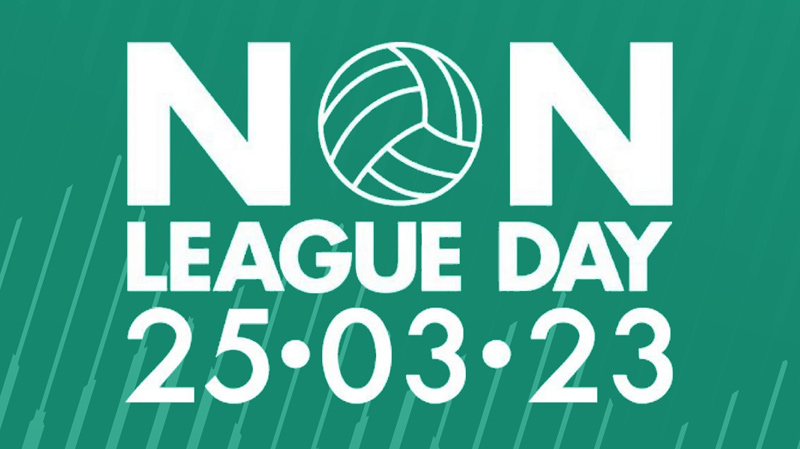 Non-League Day 25th March 2023